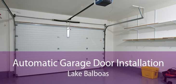 Automatic Garage Door Installation Lake Balboas