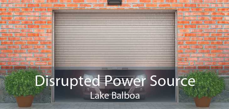 Disrupted Power Source Lake Balboa
