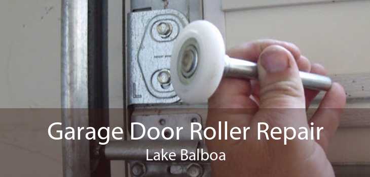 Garage Door Roller Repair Lake Balboa