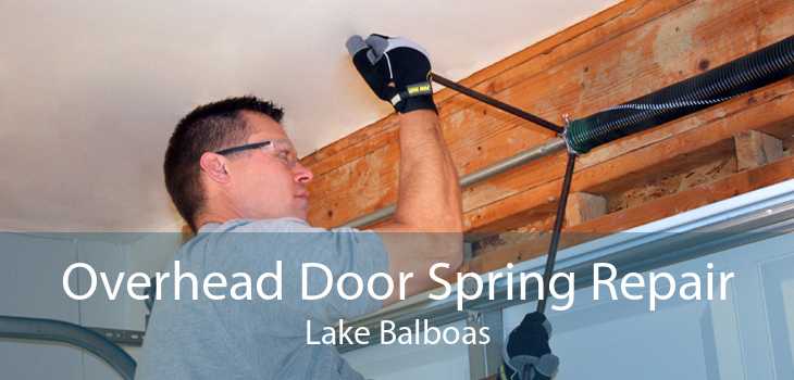 Overhead Door Spring Repair Lake Balboas