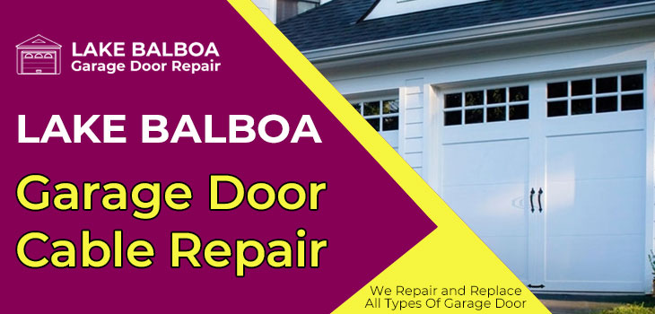 garage door cable repair in Lake Balboa